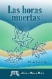LAS HORAS MUERTAS di SOLER ARTEAGA, MARIA JESUS 