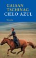 CIELO AZUL de TSCHINAG, GALSAN 