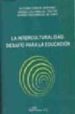 LA INTERCULTURALIDAD: DESAFIO PARA LA EDUCACION de GARCIA MARTINEZ, ALFONSO 