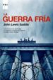 LA GUERRA FRIA de GADDIS, JOHN LEWIS 