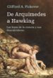DE ARQUIMEDES A HAWKING: LAS LEYES DE LA CIENCIA Y SUS DESCUBRIDO RES de PICKOVER, CLIFFORD A. 