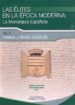 LAS ELITES EN LA EPOCA MODERNA VOL II, LA MONARQUIA ESPAOLA: FAM ILIA Y REDES SOCIALES de SORIA MESA, ENRIQUE  MOLINA RECIO, RAUL 