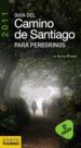 GUIA DEL CAMINO DE SANTIAGO PARA PEREGRINOS 2011 (GUIAS SINGULARE S) (8 ED.) de POMBO RODRIGUEZ, ANTON 