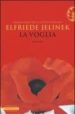 LA VOGLIA de JELINEK, ELFRIEDE 
