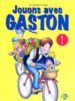 JOUONS AVEC GASTON 1 de CHALLIER, H.  APICELLA, M.A. 