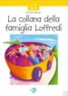 LA COLLANA DELLA FAMIGLIA LOFFREDI (PRINCIPIANTI) di BANFI, MARIA LUISA 