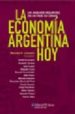 LA ECONOMIA ARGENTINA HOY: UN ANALISIS RIGUROSO DE UN PAIS EN CRI SIS di VV.AA. 