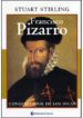 FRANCISCO PIZARRO CONQUISTADOR DE LOS INCAS di STIRLING, STUART 