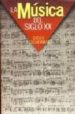 LA MUSICA DEL SIGLO XX di FISCHERMAN, DIEGO 