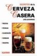 SECRETOS DE LA CERVEZA CASERA di BARBADO, JOSE LUIS 