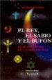 EL REY, EL SABIO Y EL BUFON: EL GRAN TORNEO DE LAS RELIGIONES di KESHAVJEE, SHAFIQUE 