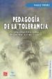 PEDAGOGIA DE LA TOLERANCIA de FREIRE, PAULO 
