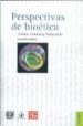 PERSPECTIVAS DE BIOETICA de GONZALEZ VALENZUELA, JULIANA 