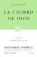 LA CIUDAD DE DIOS: SAN AGUSTIN (12 ED.) di MONTES DE OCA, FRANCISCO 