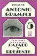 OBRAS DE ANTONIO GRAMSCI 5: CUADERNOS DE LA CARCEL: PASADO Y PRES ENTE (2 ED.) di GRAMSCI, ANTONIO 