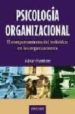 PSICOLOGIA ORGANIZACIONAL: EL COMPORTAMIENTO DEL INDIVIDUO EN LAS ORGANIZACIONES di FURNHAM, ADRIAN 