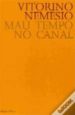 MAU TEMPO NO CANAL di NEMESIO, VITORINO 