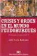 CRISIS Y ORDEN EN EL MUNDO FEUDOBURGUES di ROMERO, JOSE LUIS 