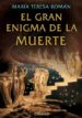 EL GRAN ENIGMA DE LA MUERTE di ROMAN, MARIA TERESA 