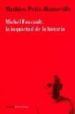 MICHEL FOUCAULT, LA INQUIETUD DE LA HISTORIA di POTTE-BONNEVILLE, MATHIEU 