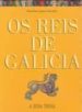 OS REIS DE GALICIA de LOPEZ CARREIRA, ANSELMO 