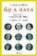69 A RAYA: EL MUNDO DEL SIGLO XXI CONTADO POR SUS PROTAGONISTAS de MARIN, KARMENTXU 