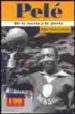 PELE: DE LA FAVELA A LA GLORIA di MENDEZ CAMACHO, MIGUEL 