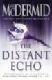 THE DISTANT ECHO de MCDERMID, VAL 