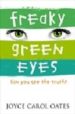 FREAKY GREEN EYES de OATES, JOYCE CAROL 