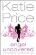 ANGEL UNCOVERED di PRICE, KATIE 