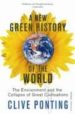 A NEW GREEN HISTORY OF THE WORLD : THE ENVIRONMENT AND THE COLLAP SE OF GREAT CIVILIZATION de PONTING, CLIVE 