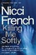KILLING ME SOFTLY de FRENCH, NICCI 