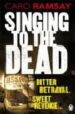 SINGING TO THE DEAD di RAMSAY, CARO 