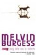 LADY, MY LIFE AS A BITCH de BURGESS, MELVIN 