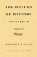 THE RETURN OF HISTORY AND THE END OF DREAMS de KAGAN, ROBERT 