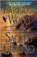 SACRED GROUND de WOOD, BARBARA 