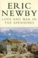 LOVE AND WAR IN THE APENNINES di NEWBY, ERIC 