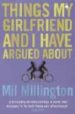 THINGS MY GIRLFRIEND AND I HAVE ARGUED ABOUT de MILLINGTON, MIL 