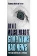 GOOD NEWS BAD NEWS di WOLSTENCROFT, DAVID 