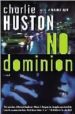 NO DOMINION de HUSTON, CHARLIE 