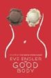 THE GOOD BODY de ENSLER, EVE 
