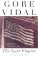 THE LAST EMPIRE: ESSAYS 1992-2000 de VIDAL, GORE 