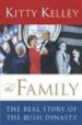THE FAMILY: THE REAL HISTORY OF THE BUSH DYNASTY di KELLEY, KITTY 