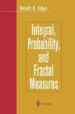 INTEGRAL, PROBABILITY, AND FRACTAL MEASURES di EDGAR, GERALD A. 