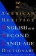 AMERICAN HERITAGE: ENGLISH AS A SECOND LANGUAGE DICTIONARY di VV.AA. 