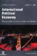 INTERNATIONAL POLITICAL ECONOMY: PERSPECTIVES ON GLOBAL POWER AND WEALTH di LAKE, DAVID A. 