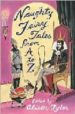 NAUGHTY FAIRY TALES FROM A TO Z di TYLER, ALISON 