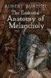 THE ESSENTIAL ANATOMY OF MELANCHOLY de BURTON, ROBERT 