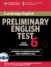 CAMBRIDGE PRELIMINARY ENGLISH TEST 6: SELF-STUDY PACK (STUDENT S BOOK WITH ANSWERS/AUDIO CD (2)) di VV.AA. 