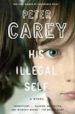 HIS ILLEGAL SELF de CAREY, PETER 